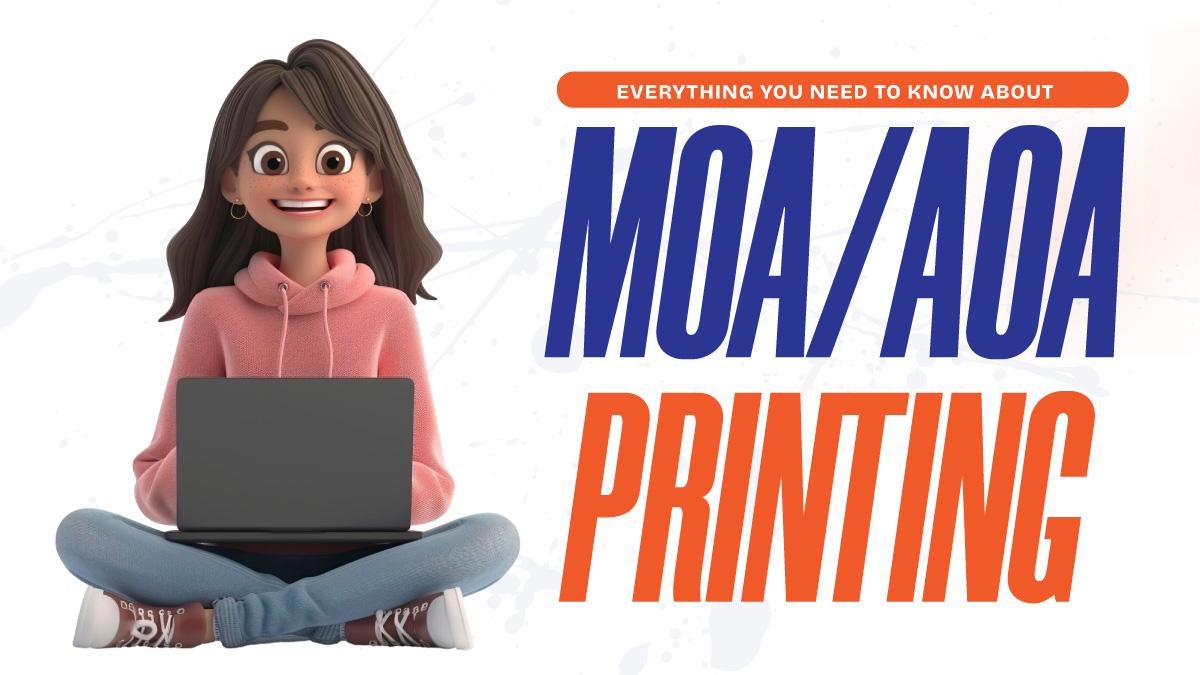 MOA/AOA Printing