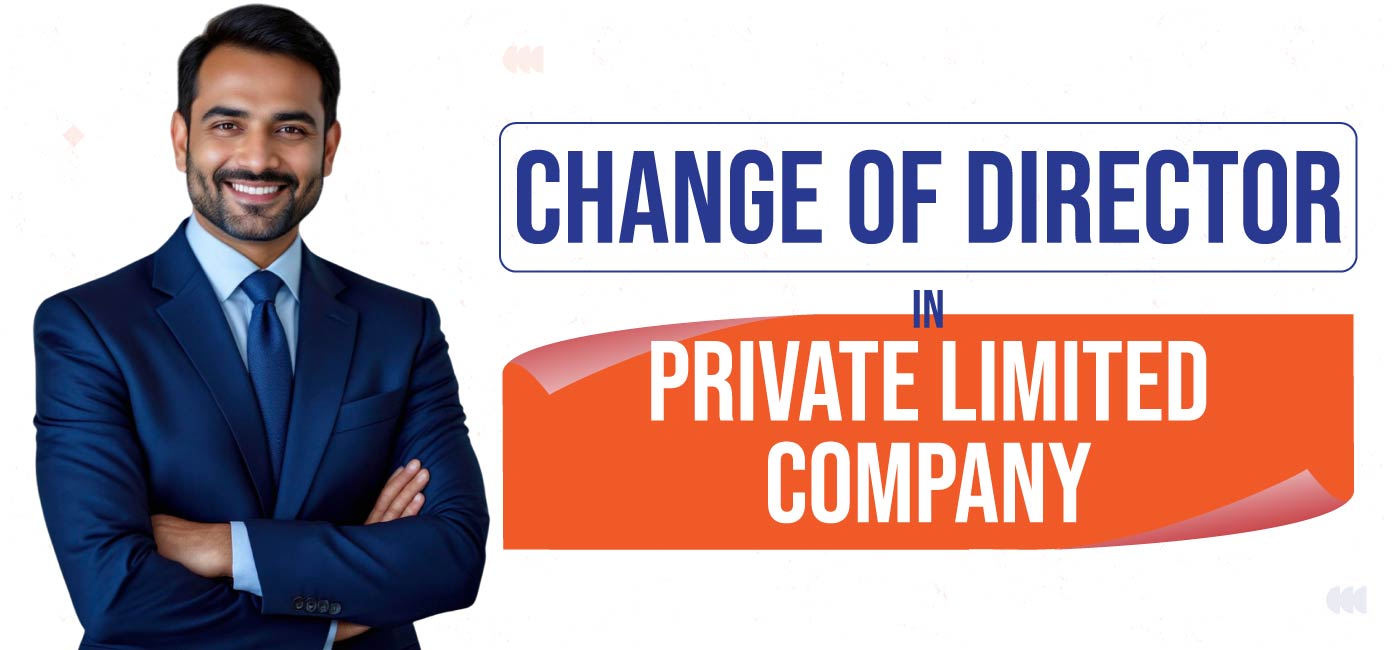 Change of Director in Private Limited Company