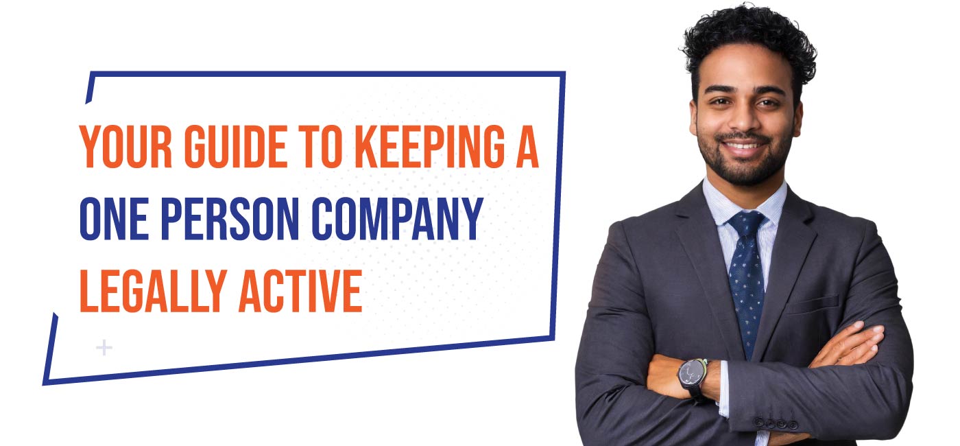 Ensure Legal Status of Your OPC with Proper Annual Filings