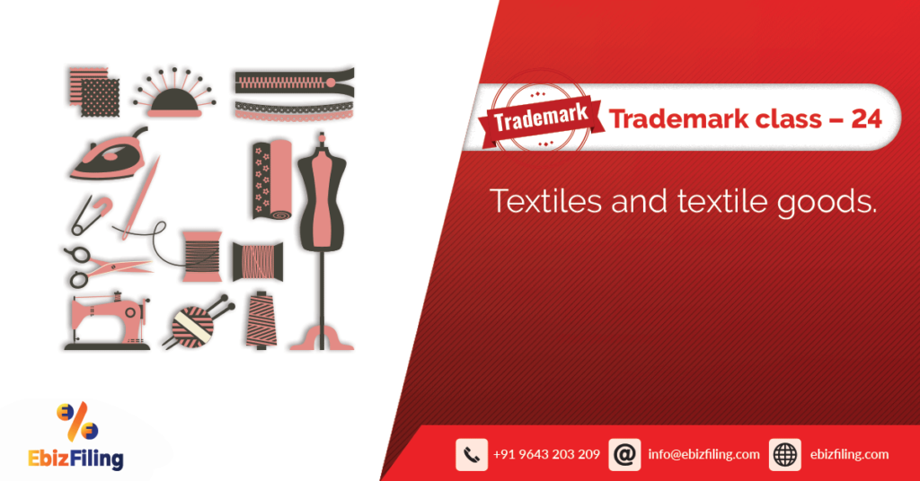 Trademark registration, Trademark Registration in India, Ebizfiling, Trademark class 24, Textiles and Textile Goods.