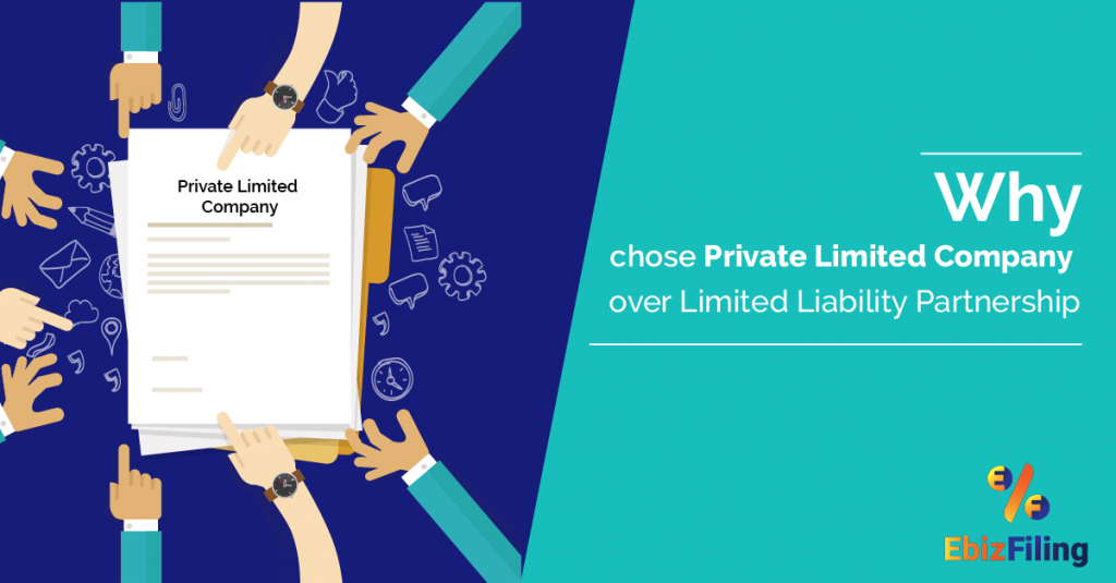 Why Pvt Ltd Company is batter then LLP, Why choose Private Limited Company over an LLP?