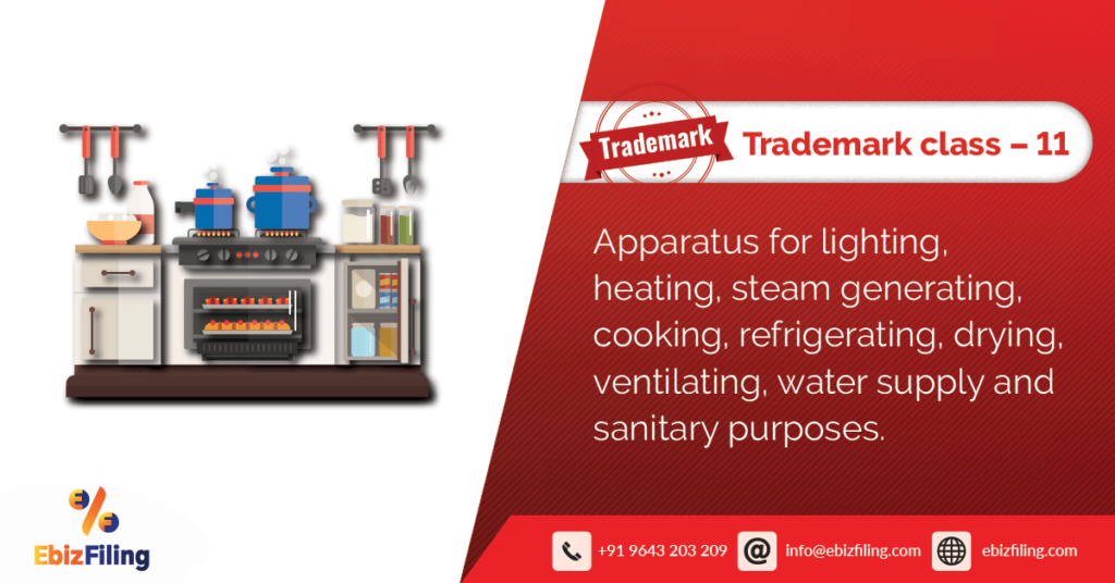 Trademark Class 11 Apparatus for lighting, heating, steam generating, cooking, refrigerating