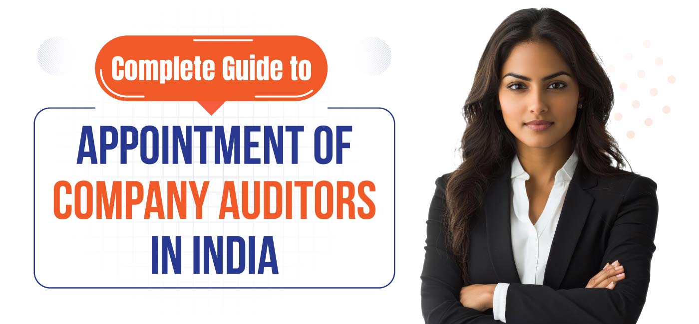 Complete Guide to Appointment of Company Auditors in India