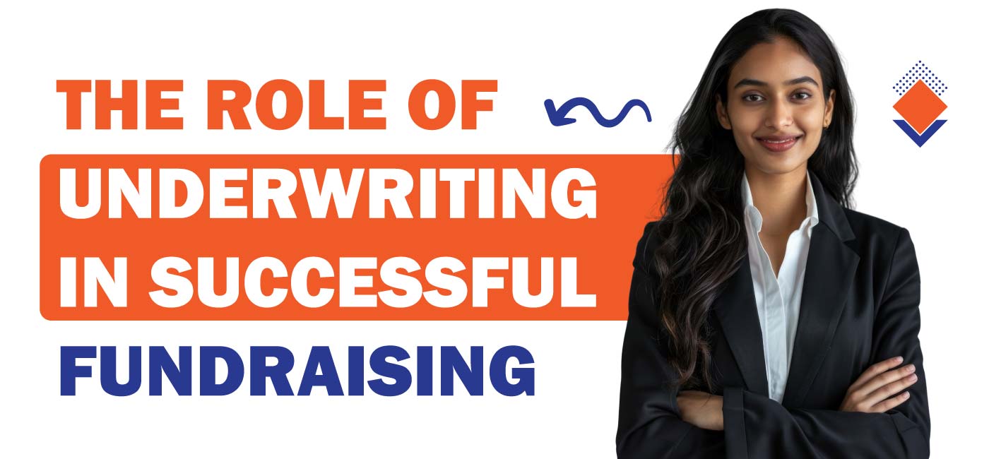 The Role of Underwriting in Successful Fundraising