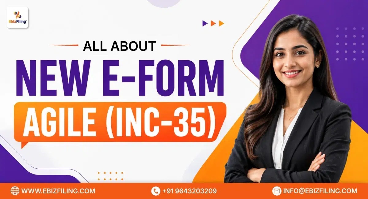 All about new e-Form AGILE (INC-35) for company registration