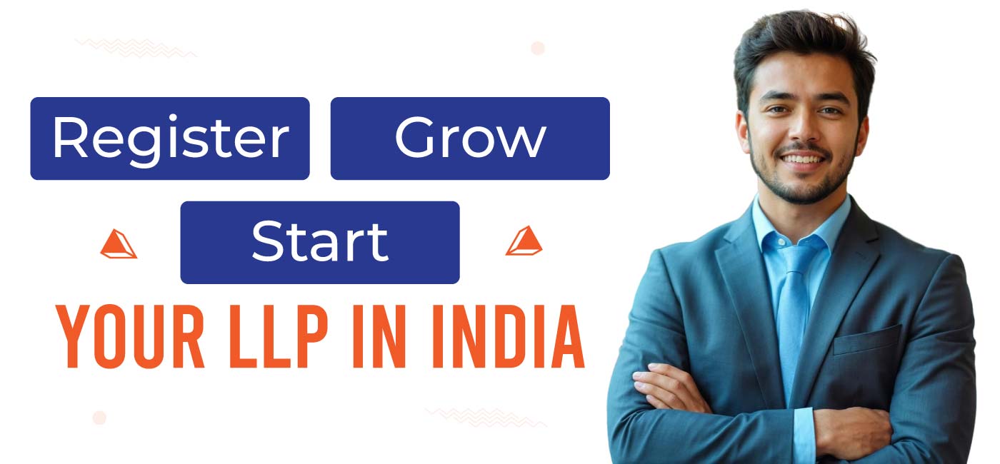 Start,-Register,-and-Grow-Your-LLP-in-India