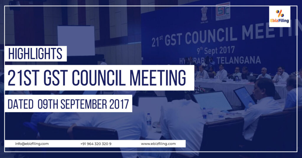 21st GST Council Meeting, GST Council Meeting, GST, Goods and Service Tax, Ebizfiling