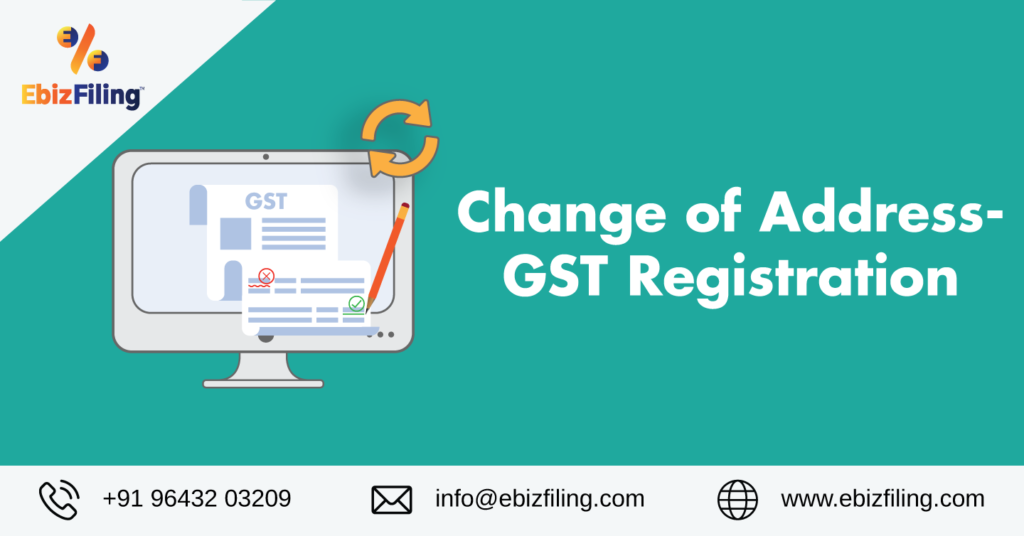 GST Change Of Address A Quick And Easy Online Process Ebizfiling