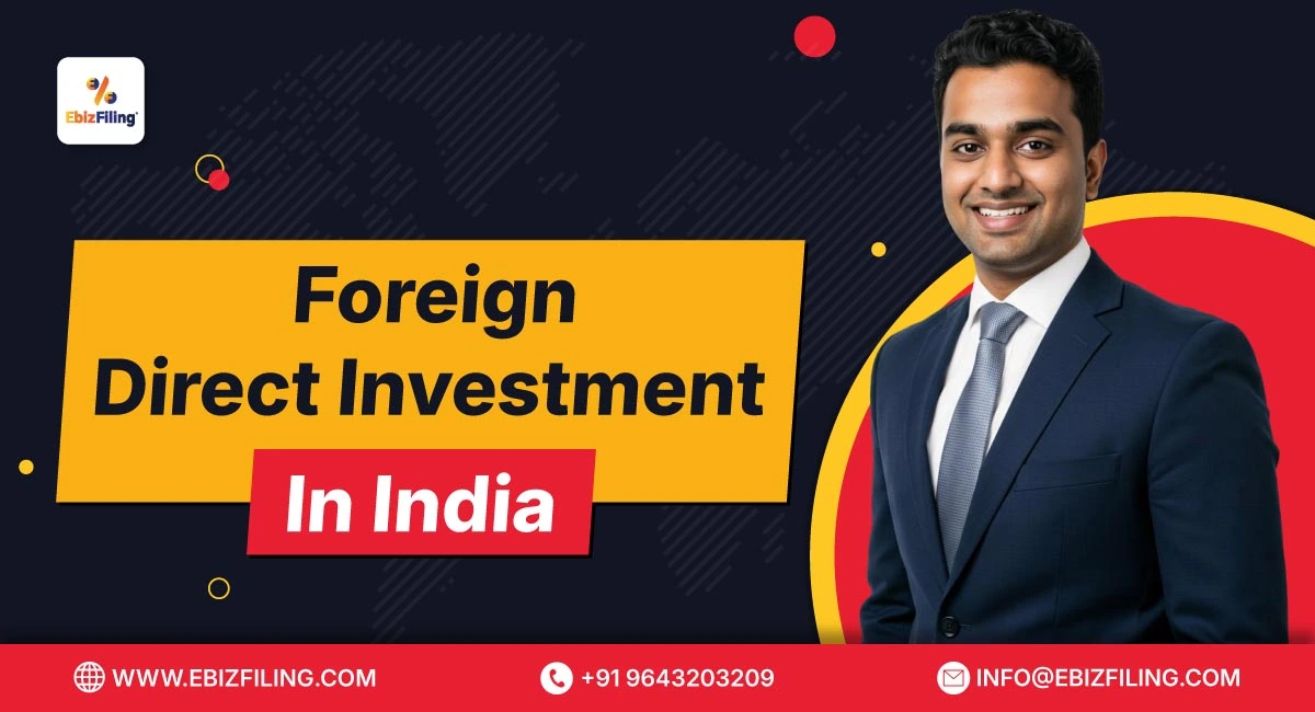 Foreign Direct Investment in India and its key requirements