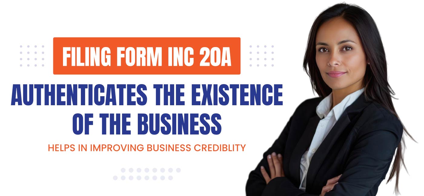 Filing-form-INC-20A-authenticates-the-existence-of-the-business-Helps-in-improving-business-cre