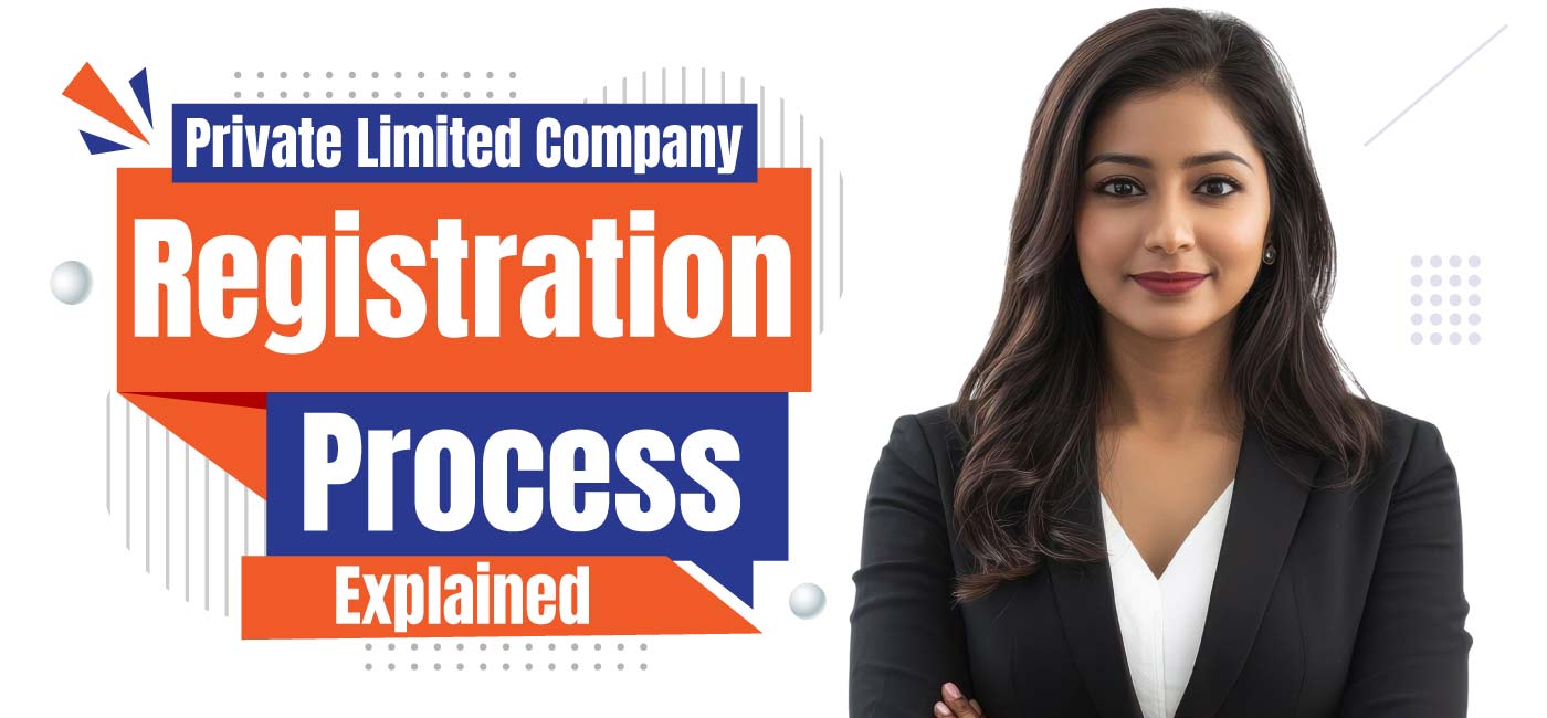 Private Limited Company Registration Process Explained