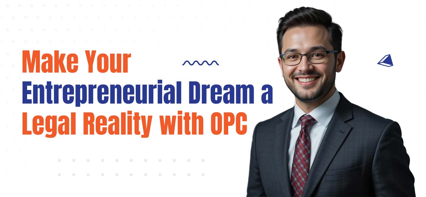 Make-Your-Entrepreneurial-Dream-a-Legal-Reality-with-OPC