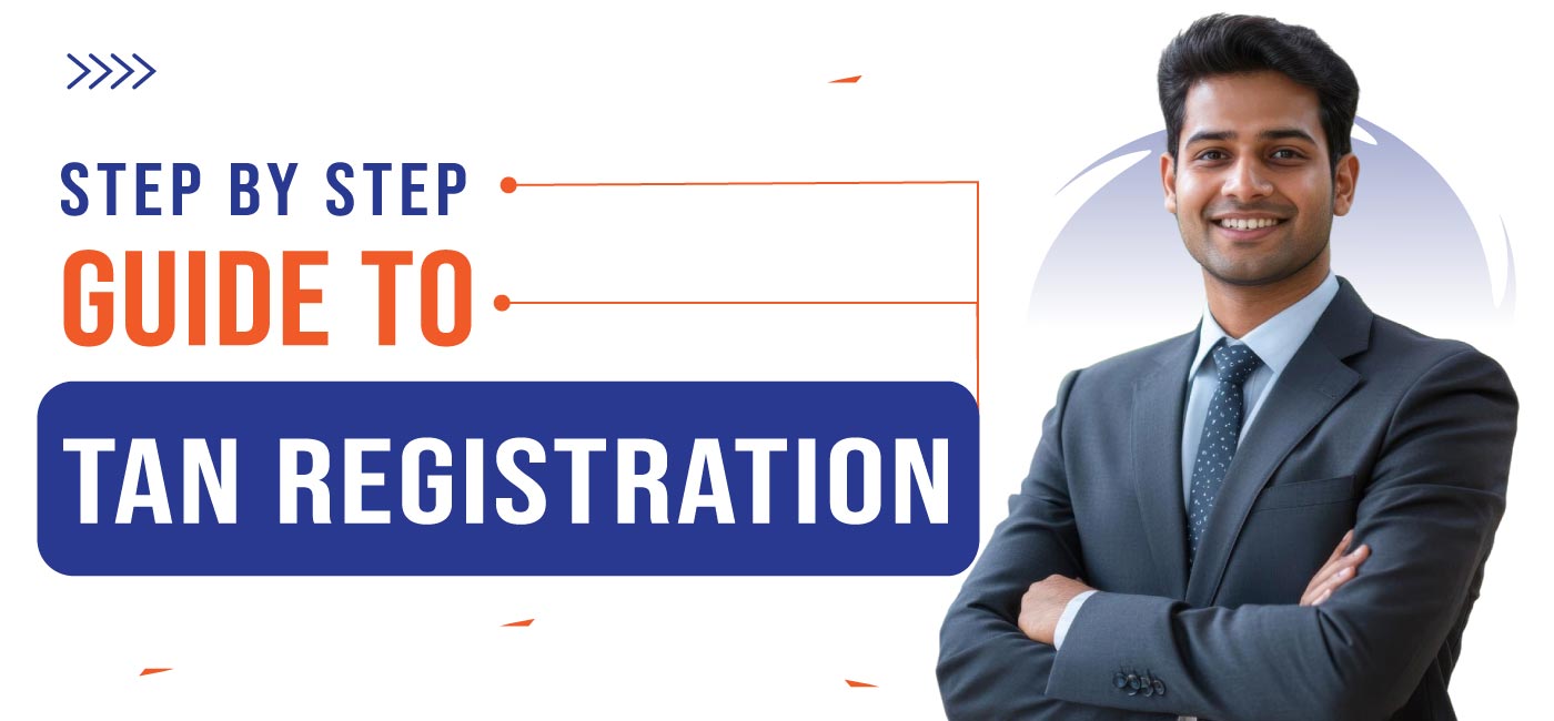 Step by Step Guide to TAN Registration