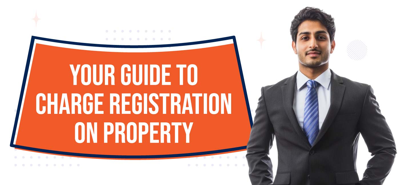 Your-Guide-to-Charge-Registration-on-Property