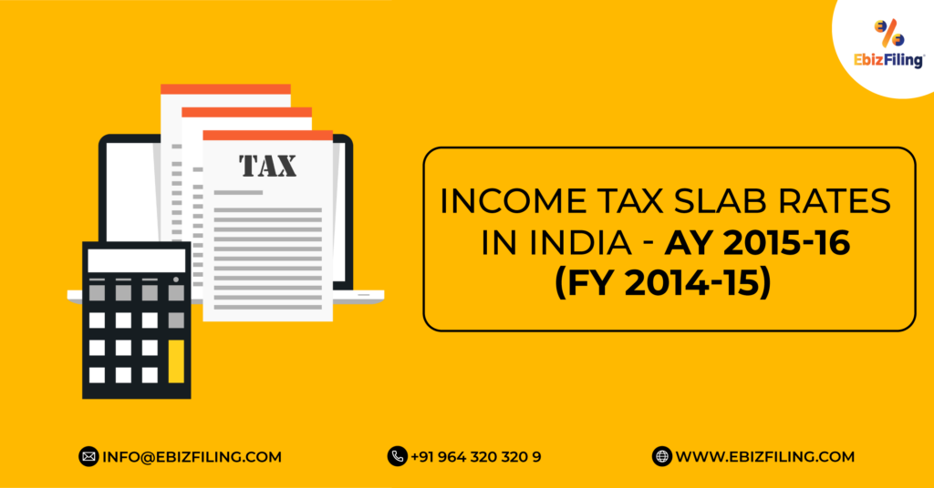 Income Tax Slab for FY 2014-15, Income tax Return, Ebizfiling