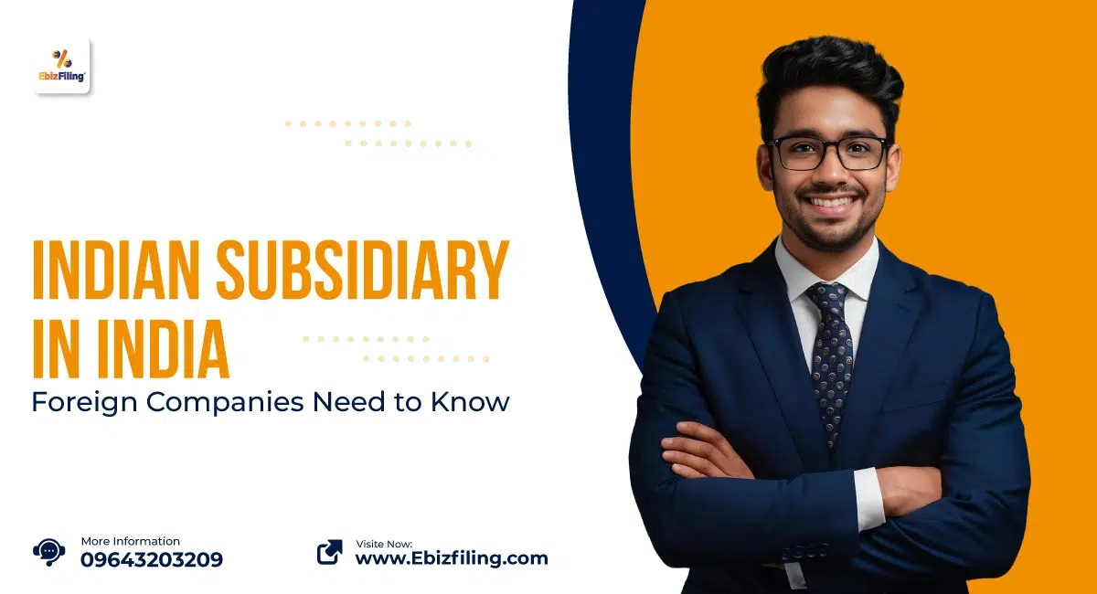 Indian subsidiary setup guide for foreign companies