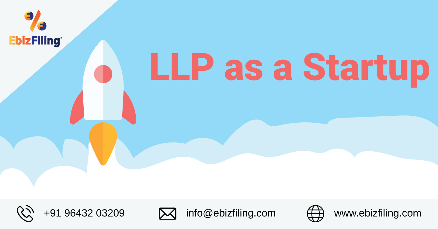 LLP as Startup, Limited Liability Partnership, Advantages of LLP, Disadvantages of LLP, Advantages and disadvantages of LLP, Ebizfiling