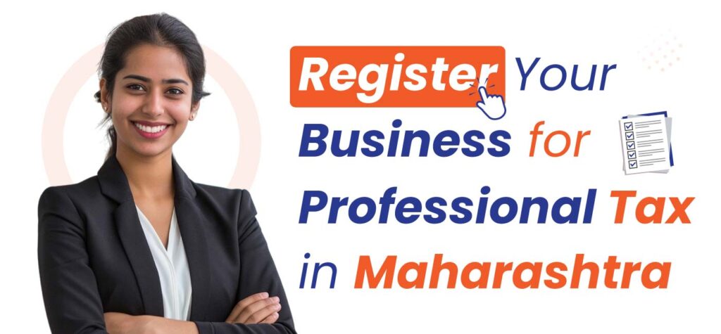 Register your business for professional tax in Maharashtra