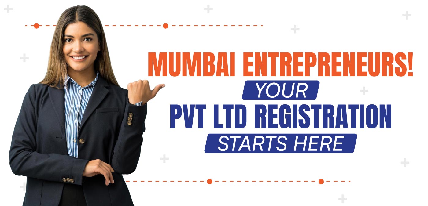 Mumbai Entrepreneurs Your Pvt Ltd Registration Starts Here