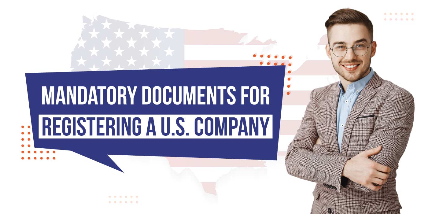 Mandatory-Documents-for-Registering-a-U.S.-Company
