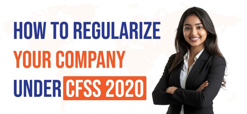 how to regularize your company under CFSS 2020