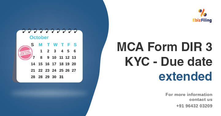 Form DIR 3 KYC date, DIR 3 KYC due date, due date for DIR 3 KYC, Ebizfiling