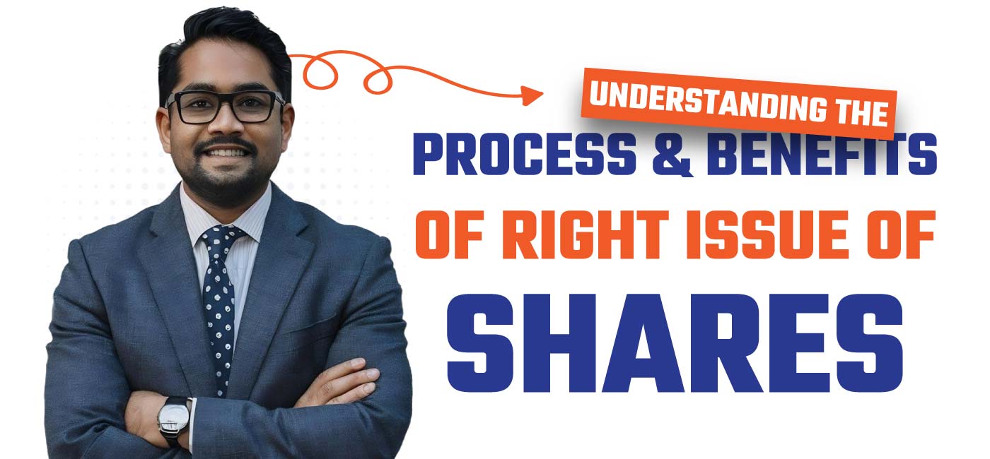 Understanding-the-Process-and-Benefits-of-Right-Issue-of-Shares