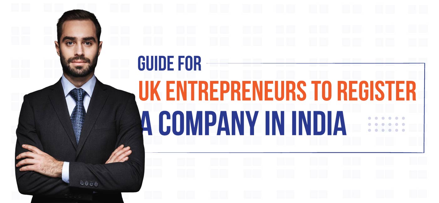 Guide-for-UK-Entrepreneurs-to-Register-a-Company-in-India