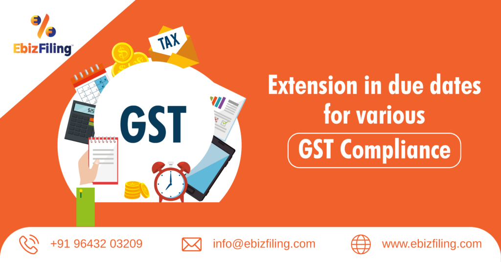 due date for GST return, extension in due date for GST return, Due date extension in GST return, Ebizfiling