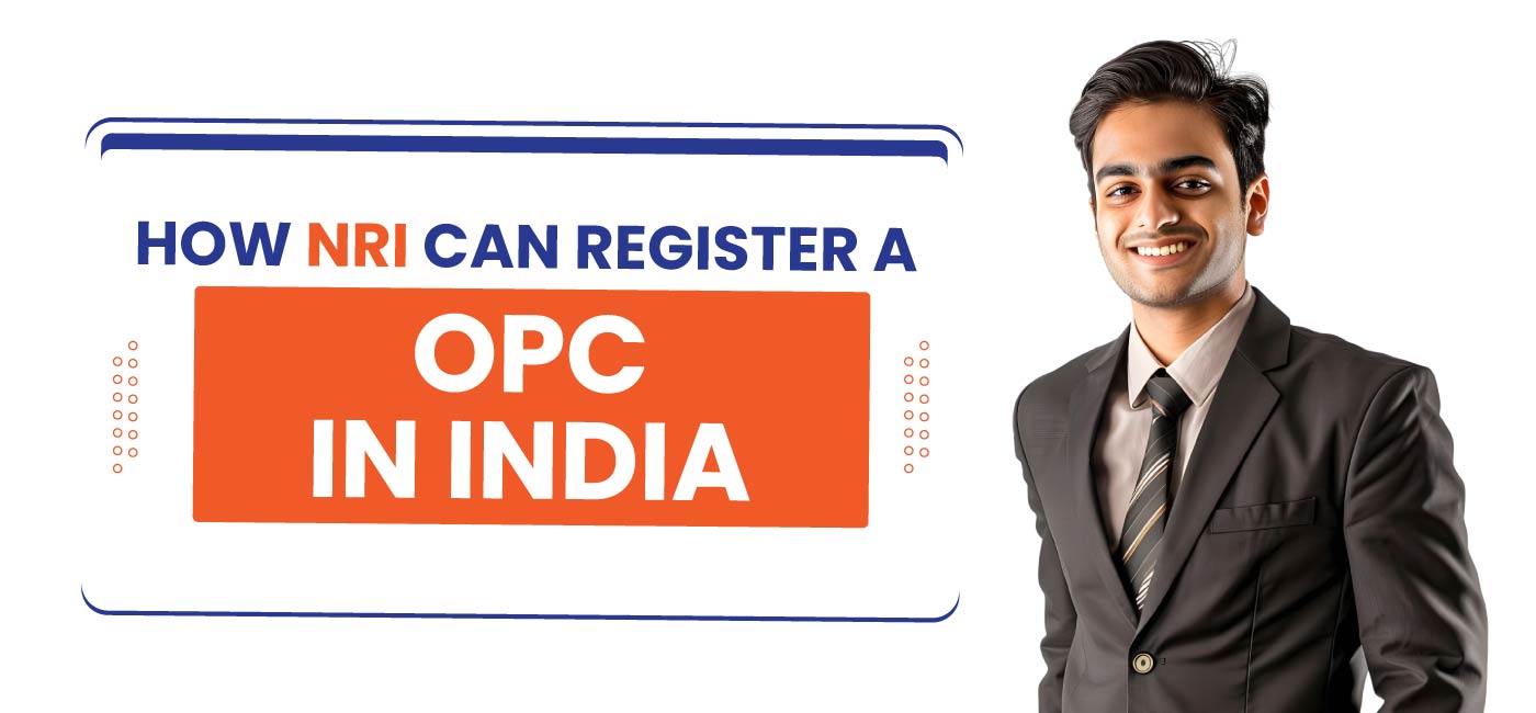 How-NRIs-Can-Register-a-One-Person-Company-in-India