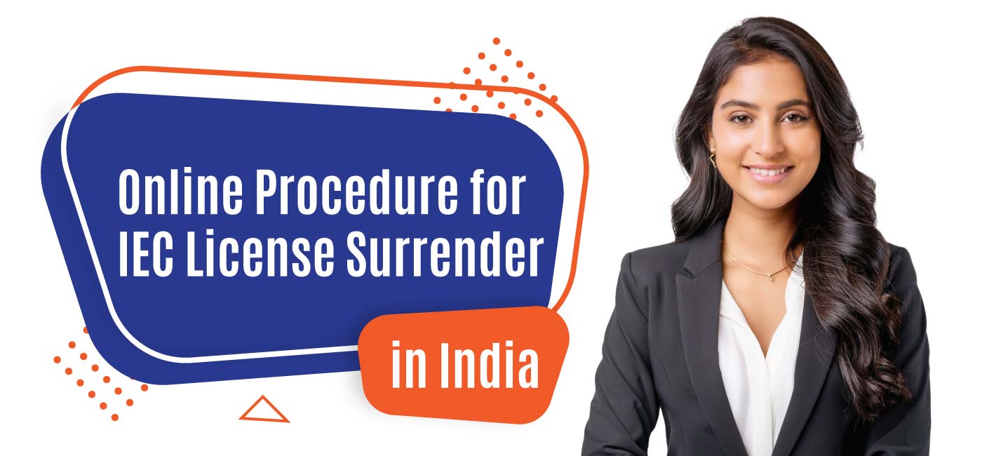 Online-Procedure-for-IEC-License-Surrender-in-India