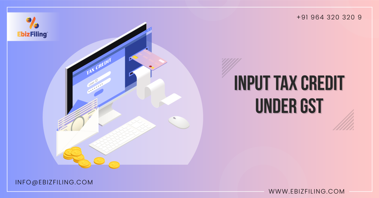 All about Input Tax Credit under GST India Pvt Ltd