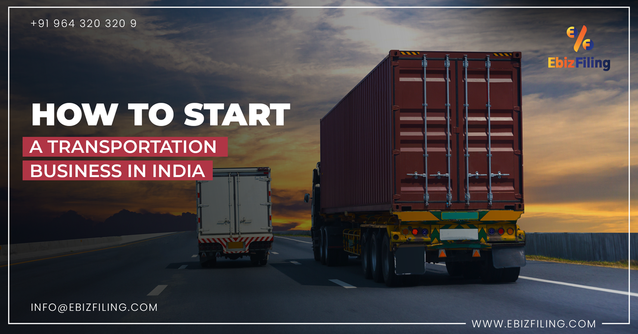 A complete guide on "How to start a Transportation Business in India?"