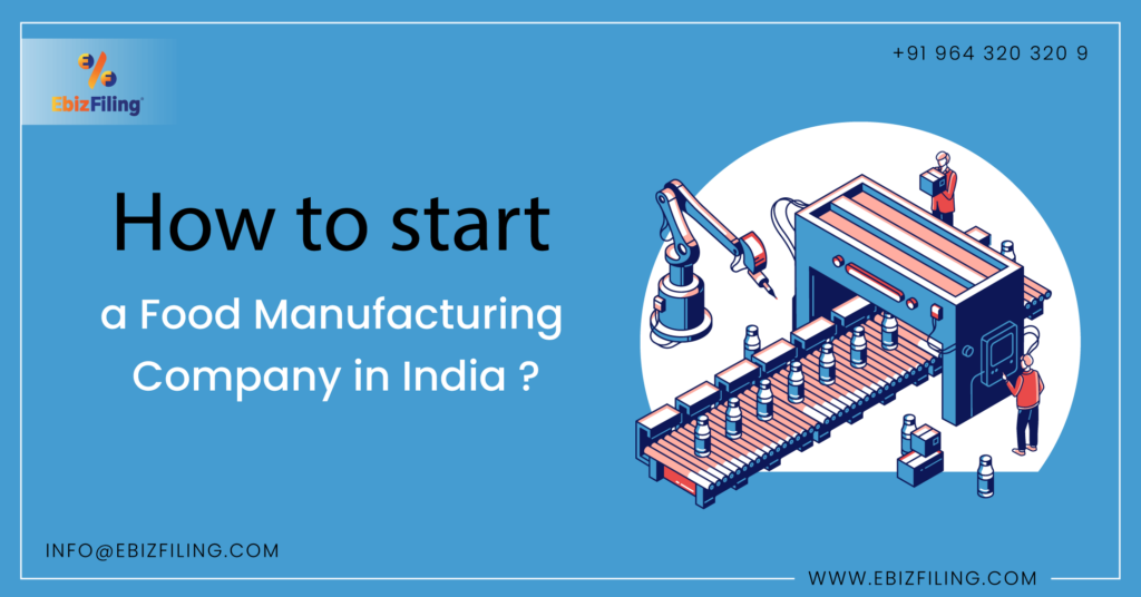 Process on "How to start a Food Manufacturing Business in India?"