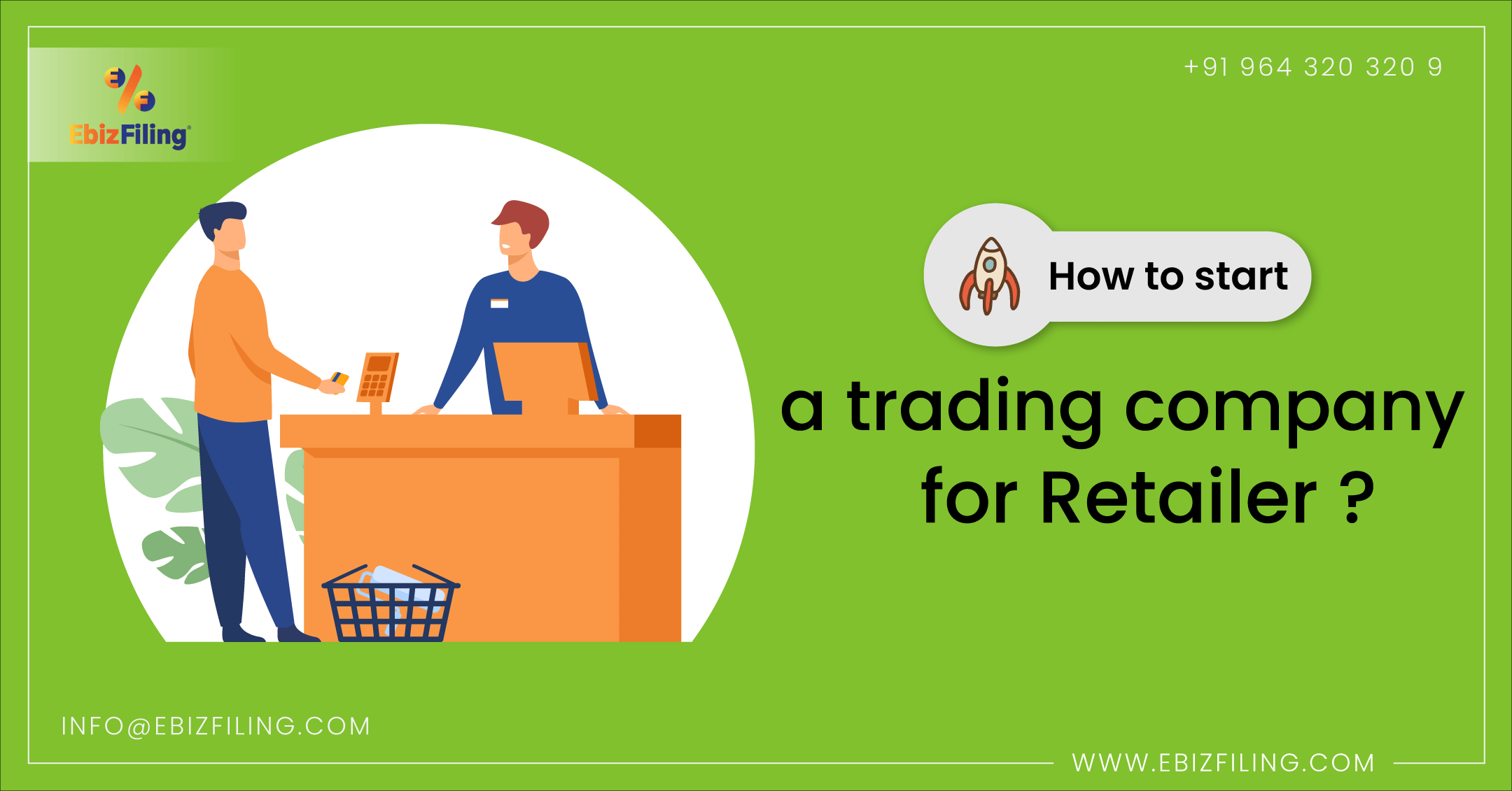 How to register a Trading company for retailer, Retail business, Ebizfiling, company Registration