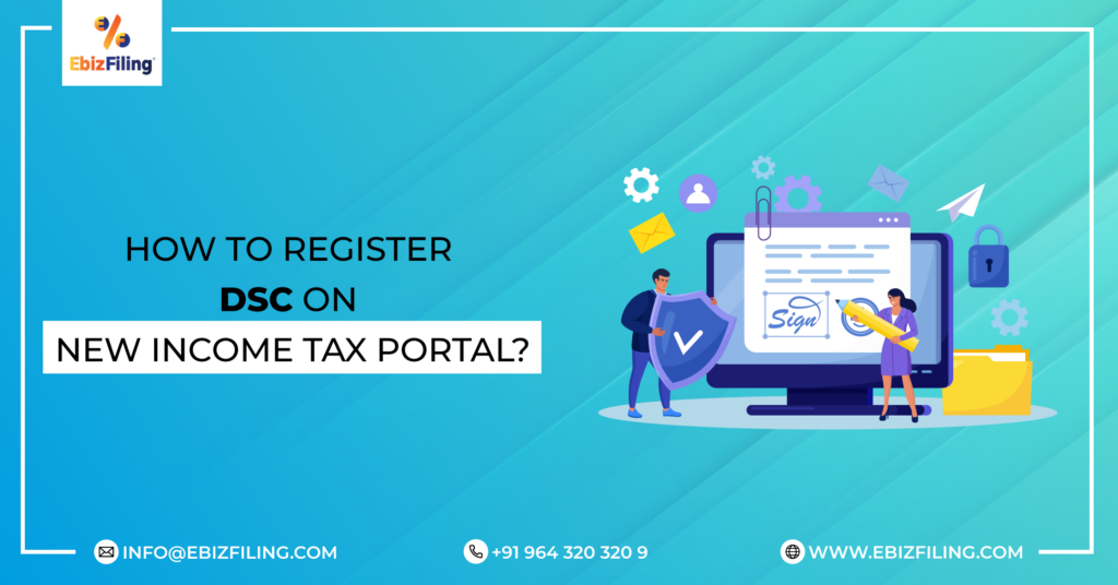 How to register DSC on new Income Tax Portal, What is DSC, Register DSC in new Income Tax Portal, DSC Registration on Income Tax, Ebizfiling
