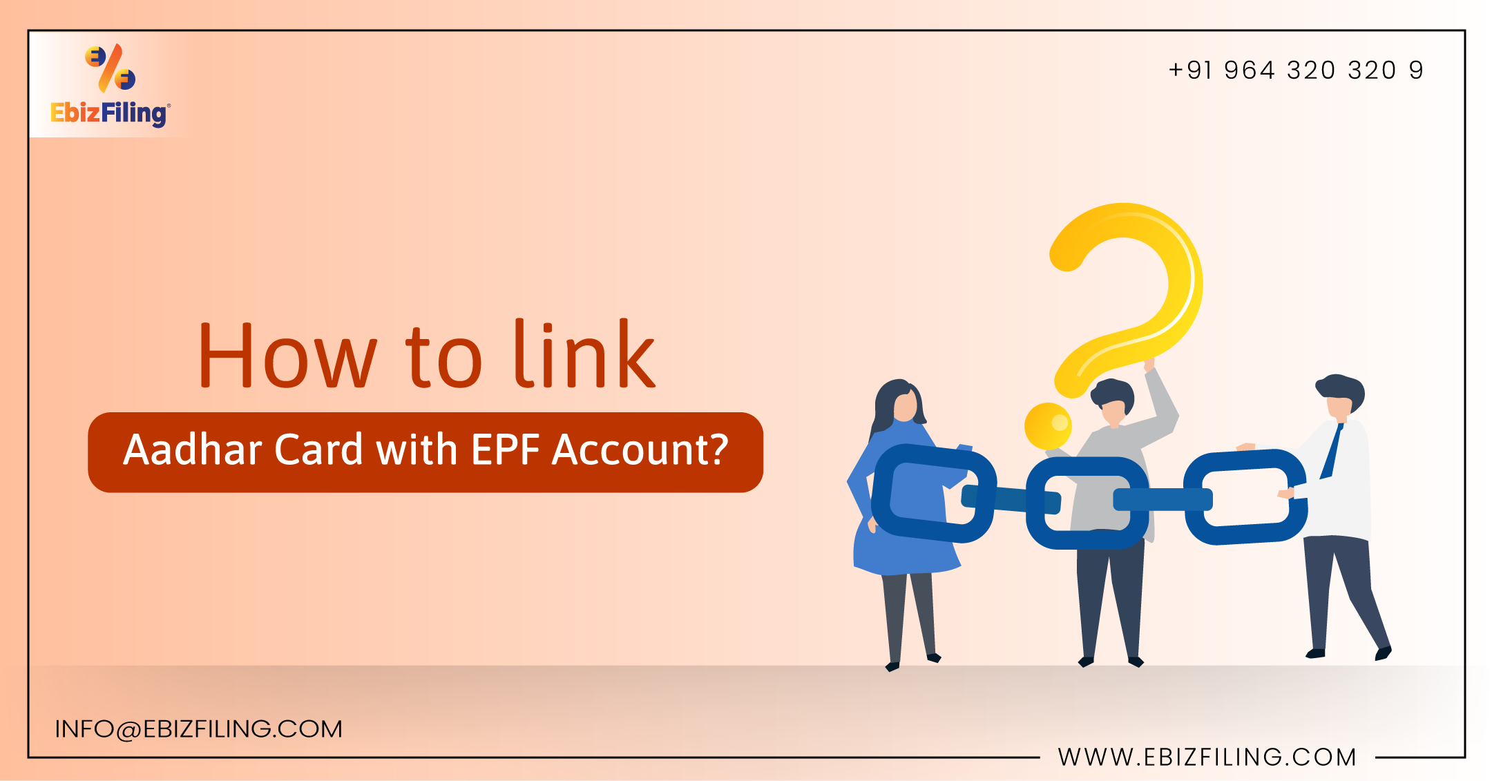 How to link Aadhar with EPFO, UAN Link with Aadhar, EPFO eKYC Portal, Linking of Aadhar with the EPFO, Advantages of linking Aadhar card with EPF, Ebizfiling