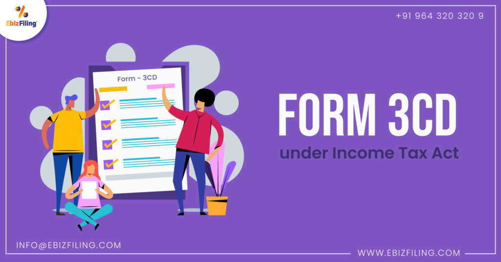 Form 3CD and 3CB, What is form 3CD, What is form 3CB, Tax Audit Form, Ebizfiling