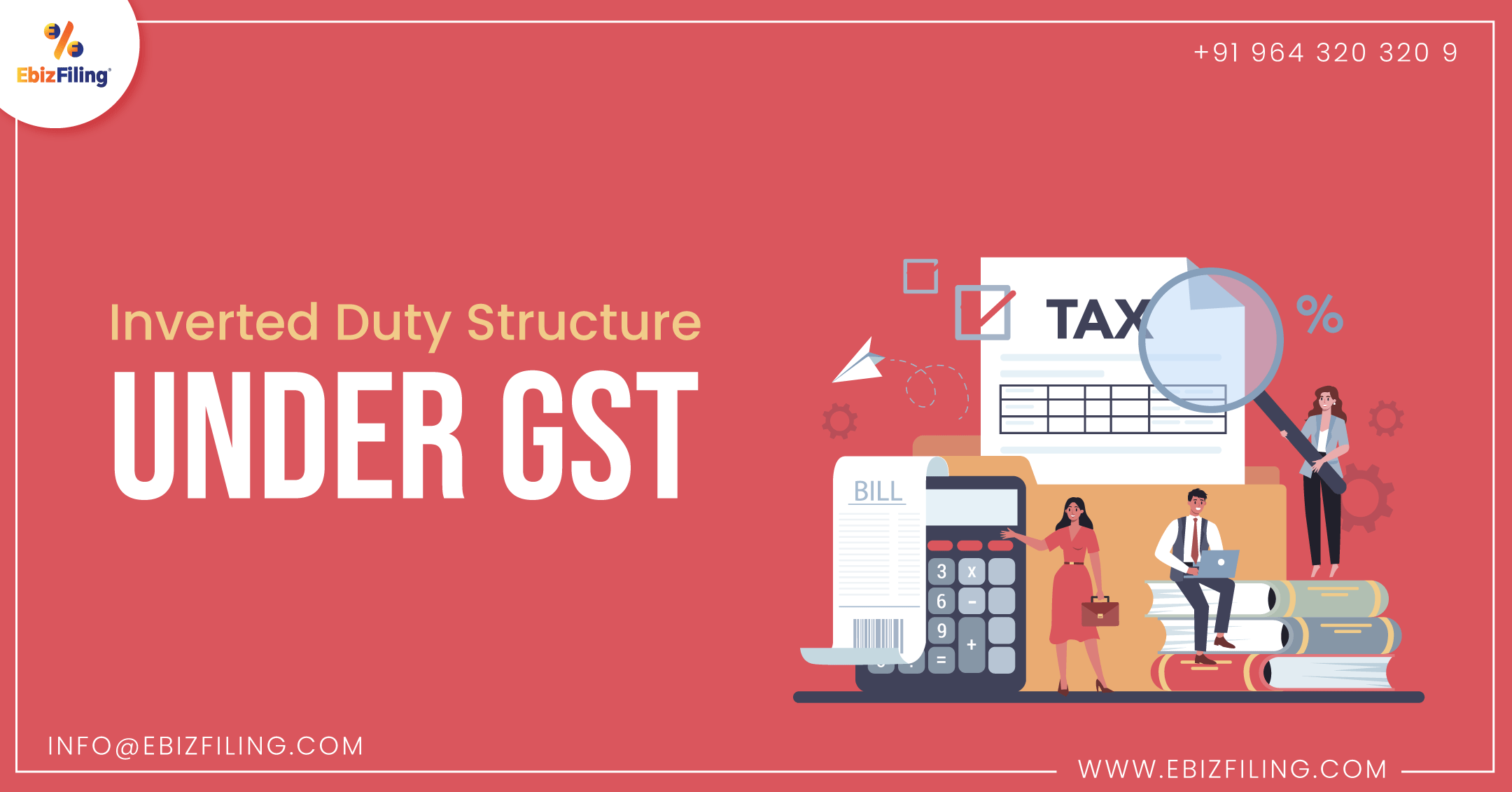 Inverted Duty Structure, What is Inverted Duty Structure, Inverted Tax Structure, GST Inverted Duty Structure, Ebizfiling