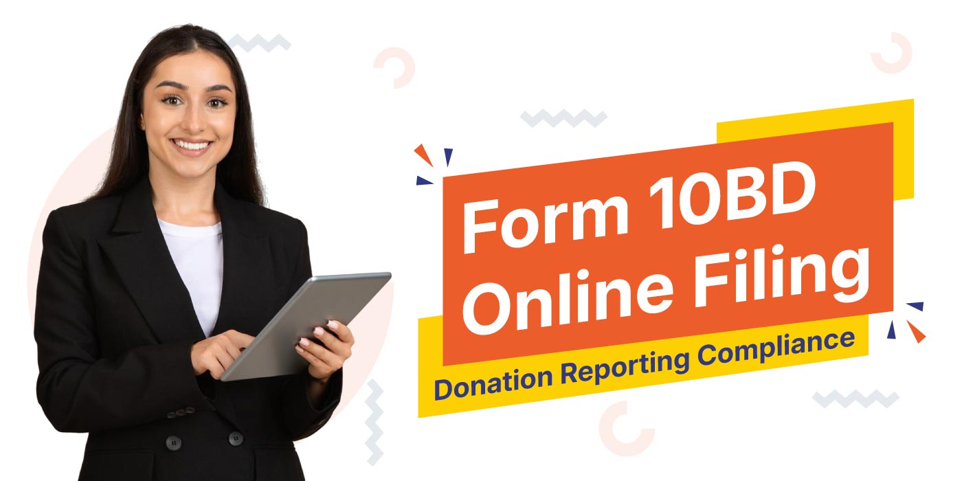 Form-10BD-Online-Filing-Donation-Reporting-Compliance