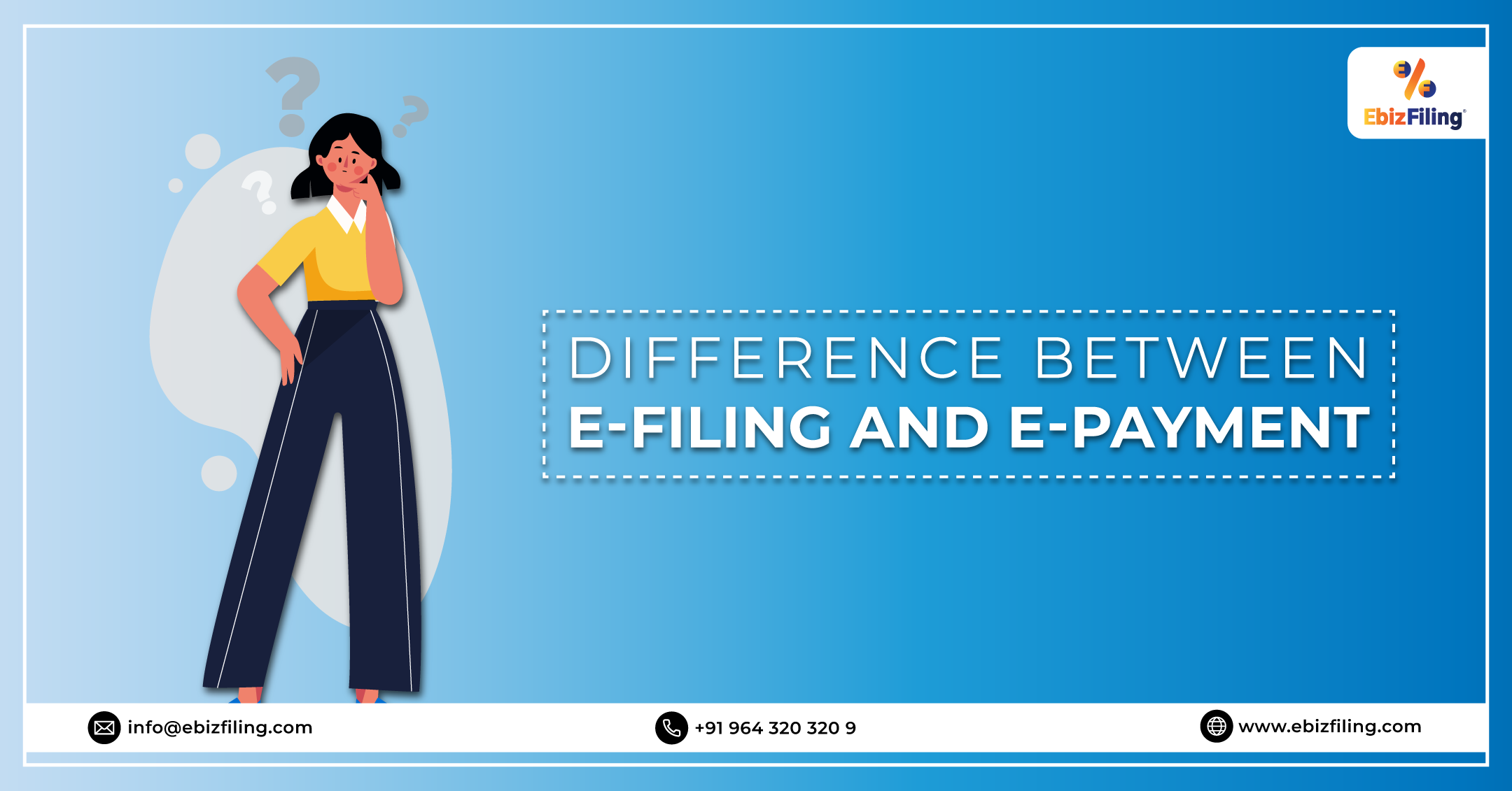 Difference between E-filing and E-Payment, What is E-Filing, What is E-Payment, Process for ITR E-Filing, Ebizfiling