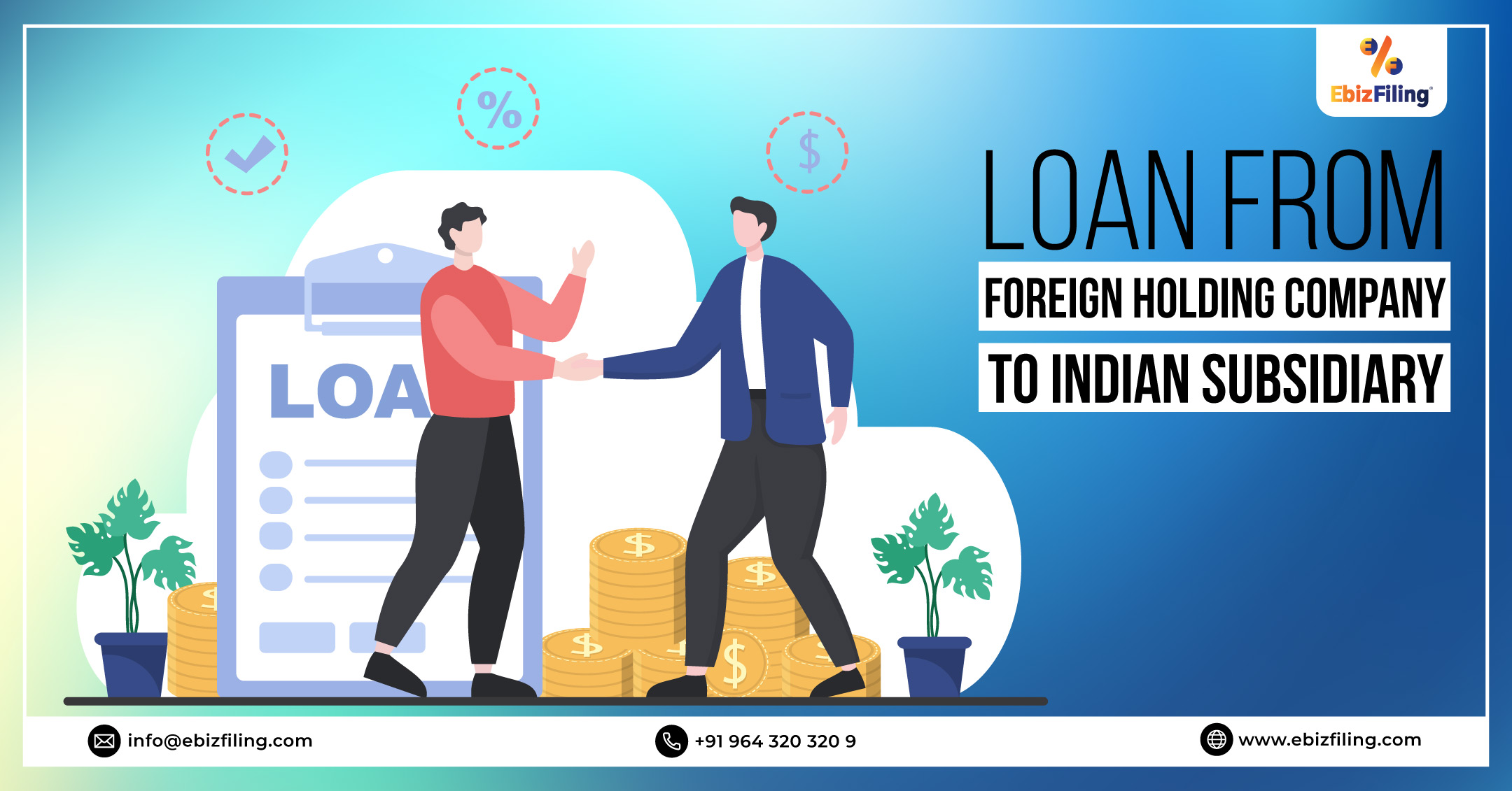 Loan from foreign holding company, FEMA Regulation on Borrowing Loans, Loans from NRI to Indian Company, Loan from foreign holding company to an Indian subsidiary, Ebizfiling