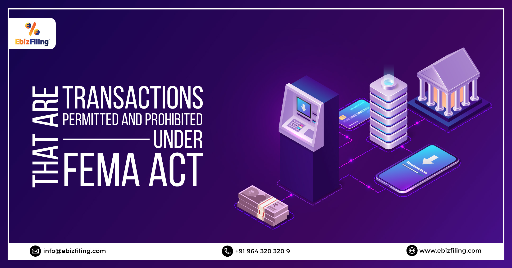 Transactions Permitted under FEMA Act, Transactions Prohibited under FEMA, Section 5 of FEMA Act, Current Account Transaction under FEMA, Ebizfiling