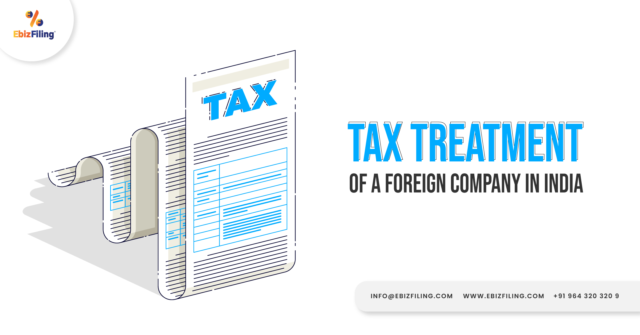 Tax Treatment of a Foreign Company, Tax Treatment of a Foreign Company in India, tax implications on Indian Subsidiary, Foreign Company in India, Ebizfiling