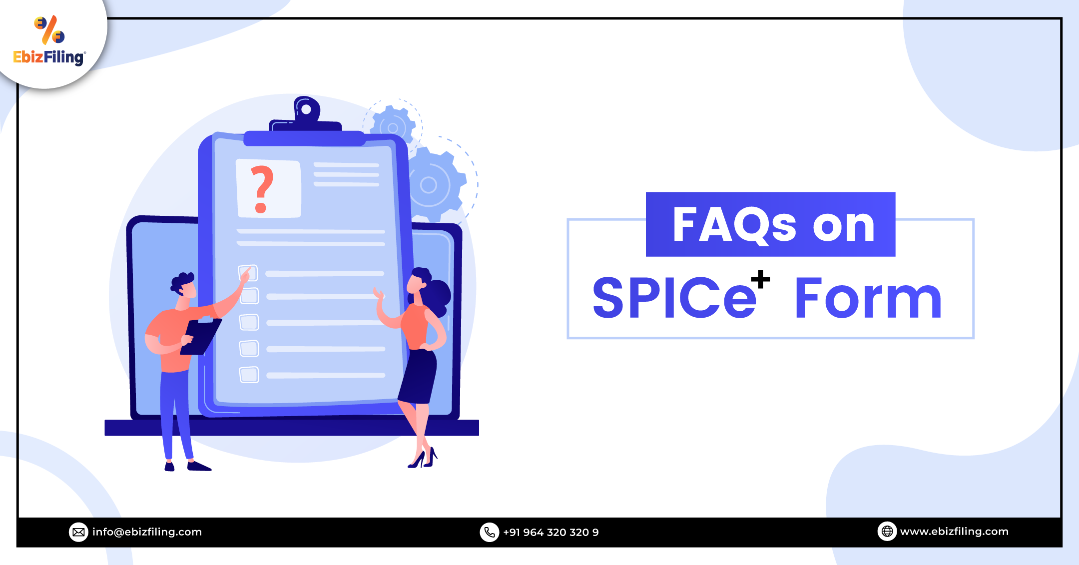 FAQs on SPICe+ Form, Spice Plus Form, difference between SPICe and SPICe+, Ebizfiling