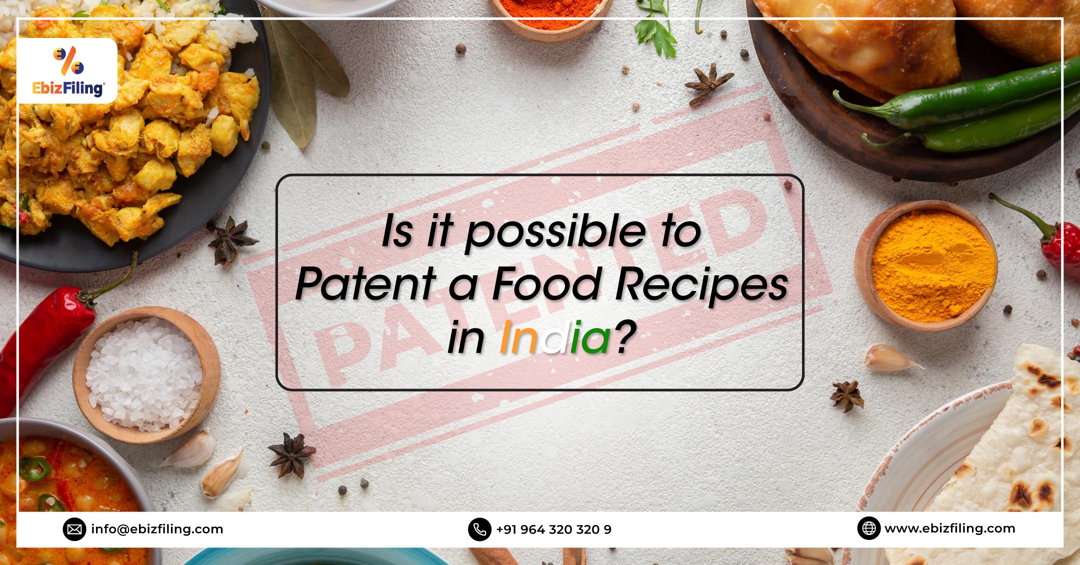 patent a food item in India, Food Item Patented in India, Indian Patent Law, Registering a Patentable food item, Ebizfiling