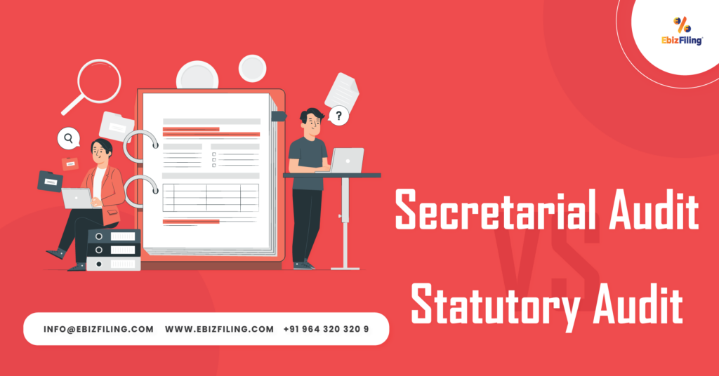 Advantages of Secretarial Audit, Advantages of Statutory Audit, meaning of Secretarial Audit, Meaning of statutory Audit, What is the difference between Statutory Audit and Secretarial Audit, Ebizfiling