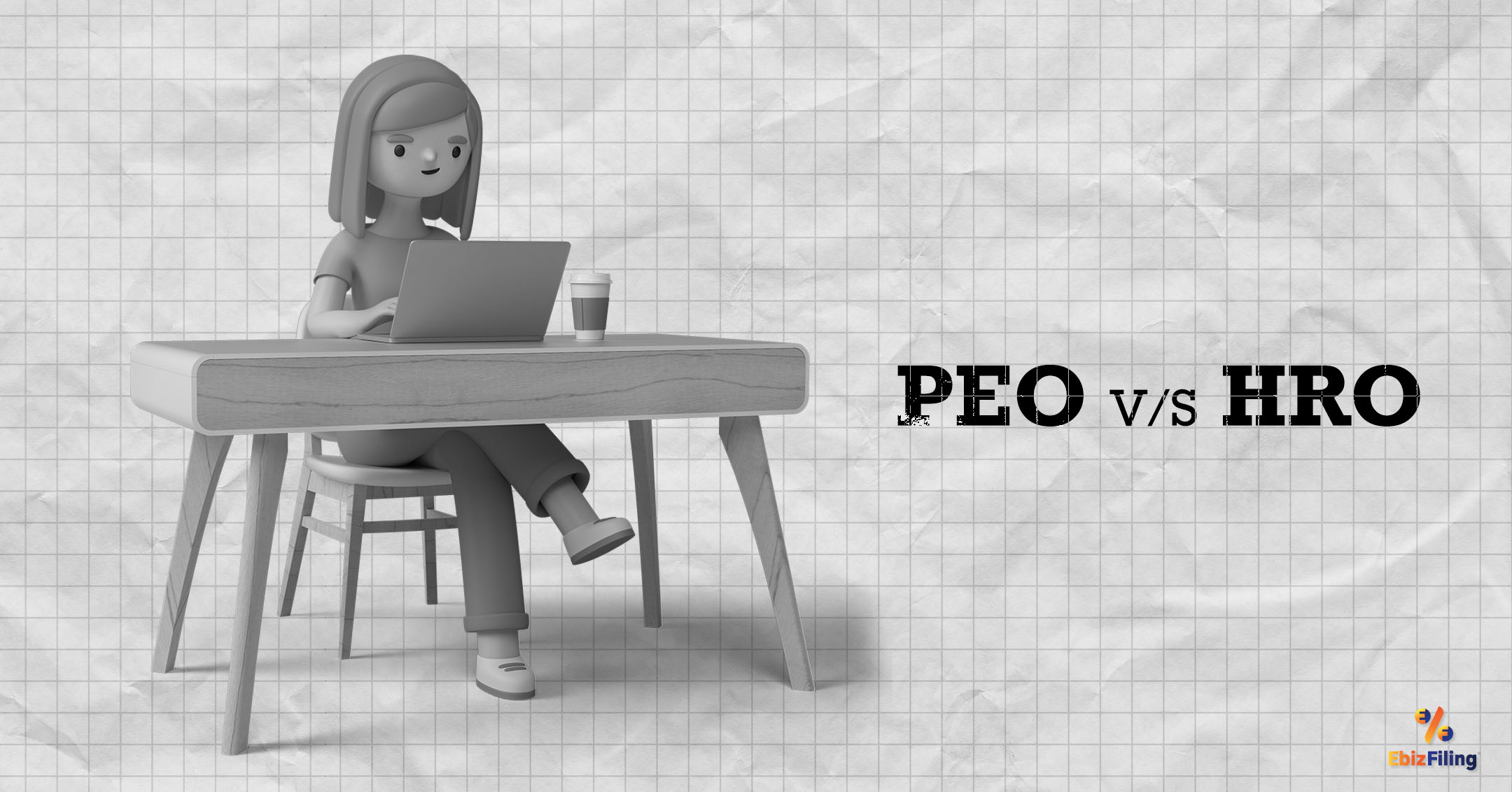 difference between PEO and HRO, Professional Employee Organization, Human Resources Outsourcing, PEO, HRO, Ebizfiling