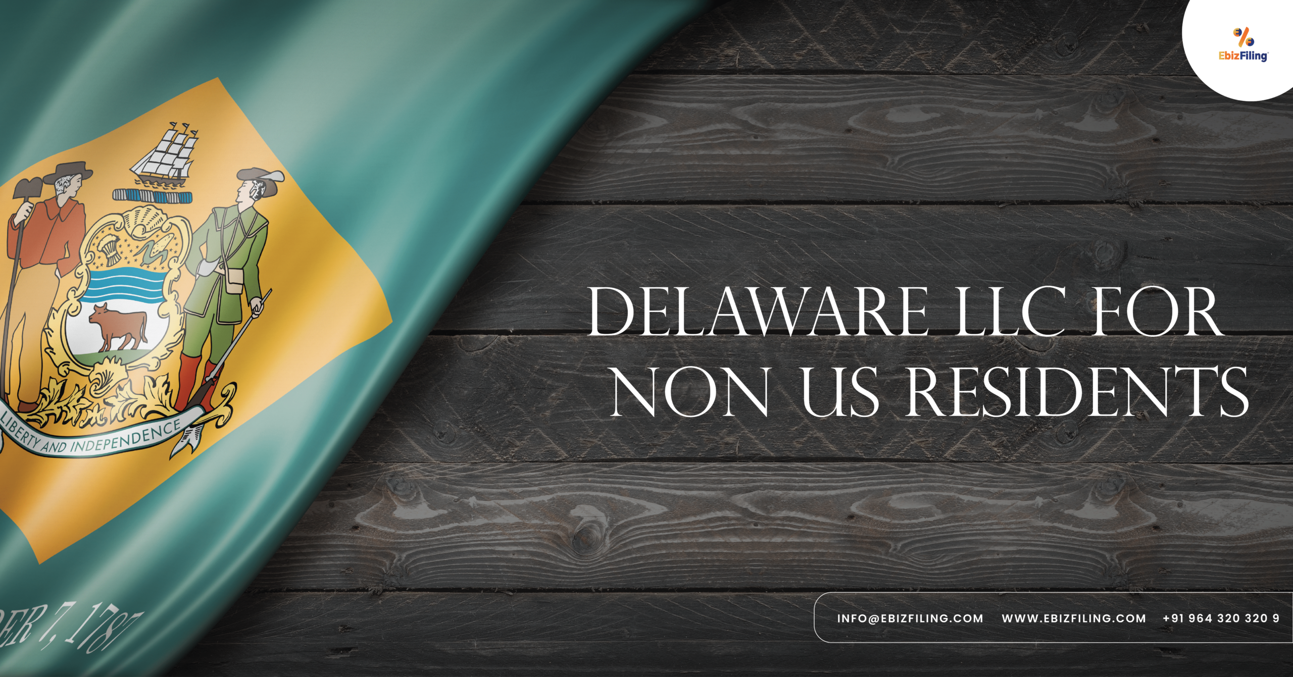 How to Registered a Delaware LLC for Non-US Resident, Registered a Delaware LLC, Delaware LLC for Non-US Resident, Benefits of forming LLC in Delaware, Ebizfiling