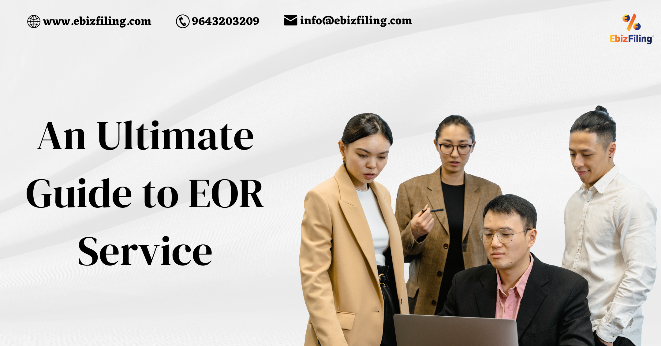 EOR services, Employer of record, Responsibilities of HR, Employer of record services, Advantages of Employer Of Record (EOR services) ,Ebizfiling